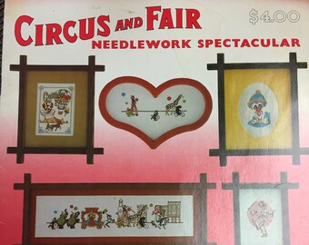 Circus and Fair Needlework Spectacular Needle Arts From Puckerbrush Cross Stitch Embroidery