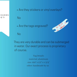 May include: An informational graphic titled TAG CHARMS FAQ'S on a blue gradient background. It features text answering questions about durability and construction, and displays an aluminum tag measuring .020" x 1/2" x 1-3/4" with a medical symbol.