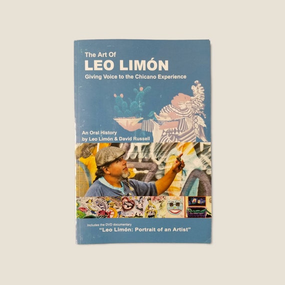 The Art of Leo Limon Giving Voice to the Chicano Experience Book and DVD