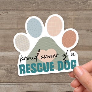 Proud Owner of a Rescue Dog Sticker, Rescue Dog, Dog Sticker, Dog Lover, Dog Gift, Dog Mom, Laptop Decal, Water Bottle Sticker, Pet Decal