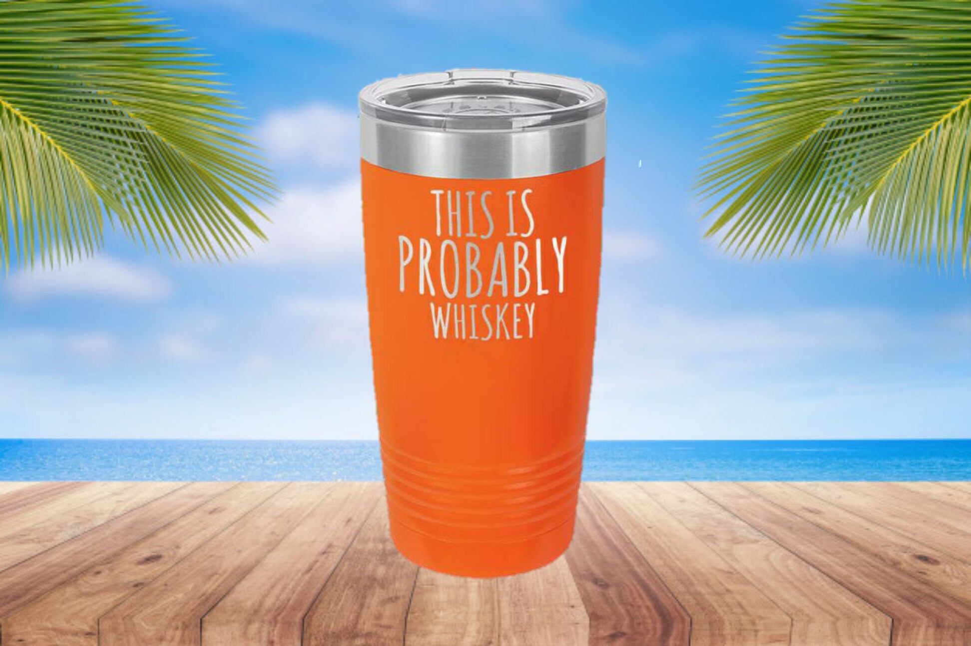 This is Probably Whiskey Laser Etched Metal Tumbler/Metal Travel  Cup/Stainless Steel Coffee Mug/Travel To-Go Tumbler/Insulated Tumbler/Funny