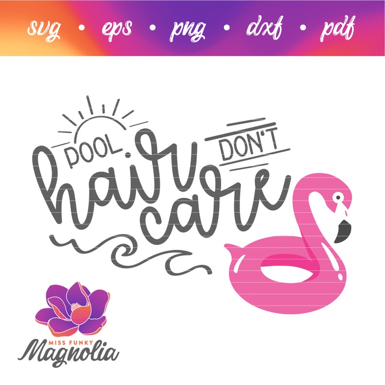 Pool Hair Don't Care Svg Dxf Eps Png Files for Cricut Etsy