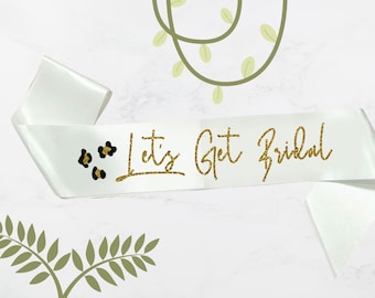 Let's Get Bridal Party Sash, Bachelorette Party Accessories, Leopard Print Themed Bachelorette, Bride Gift, Get Wild Party