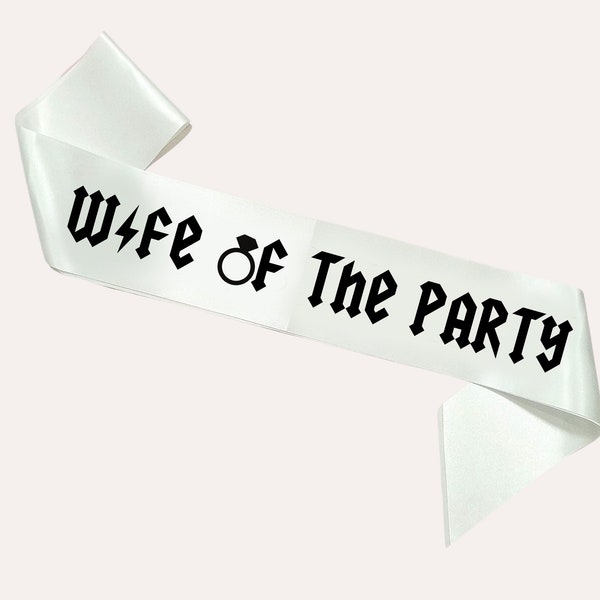 WIFE OF THE Party Sash for Emo Bachelorette Party, Bride's Farewell Tour, Rock n Roll Bride, Bach at the Rock Show