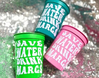 DRINK MARGARITAS Cups for Margs Before Matrimony Bachelorette Party | Save Water Drink Margs, Margs All Day