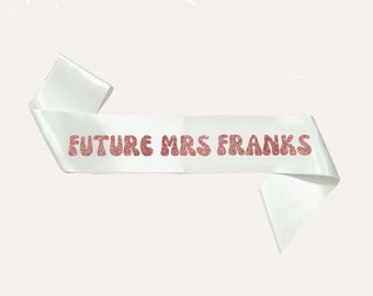 FUTURE MRS SASH for Retro Bachelorette Party | Groovy Bride, Bach to the 70s, Throwback Bachelorette, Personalized Last Name Sash