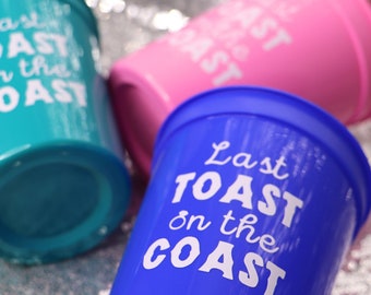 LAST TOAST on the COAST Cups for Nautical Bachelorette Party, Get Nauti, Beach Bachelorette, Coastal Cowgirl, Champagne Campaign