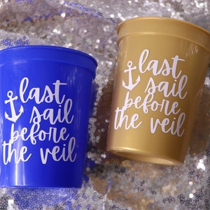 LAST SAIL BEFORE the Veil Cups for Nautical Bachelorette Party | Nauti Bride, Under the Sea Themed Bachelorette, Summer Beach Bach