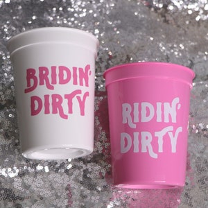 BRIDIN’ DIRTY CUPS for Country Western Bachelorette | Nashlorette Party Favors, Nash Bash, Dallas Austin Texas