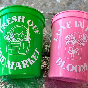 MARKET FRESH Stadium Cups for Bachelorette Party | Bach Favors, Spring Party Decor, Fresh off the Market, Farmers Market, Love in Full Bloom
