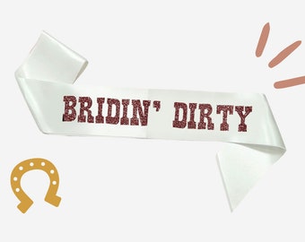 Bridin' Dirty Western Themed Bachelorette Party  | Texas, Dallas, Austin, South Western, Southern, Hoe Down