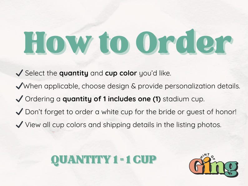 May include: A graphic with instructions on how to order stadium cups. The text includes steps such as selecting quantity and color, choosing a design, and providing personalization details. The image also includes the text "QUANTITY 1-1 CUP" and a logo.