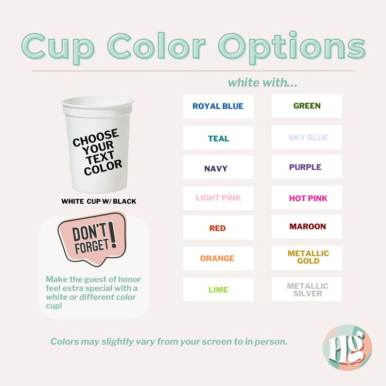 May include: Image showing cup color options. A white cup with black text reading "CHOOSE YOUR TEXT COLOR" is displayed. Color options include royal blue, teal, navy, light pink, red, orange, lime, green, sky blue, purple, hot pink, maroon, metallic gold, and metallic silver.
