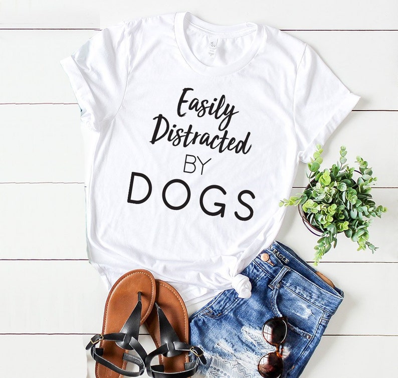 Womens Easily Distracted By Dogs Mom Shirt Tshirt Trending Dog Gift For Dog Lover Shirts Dogs