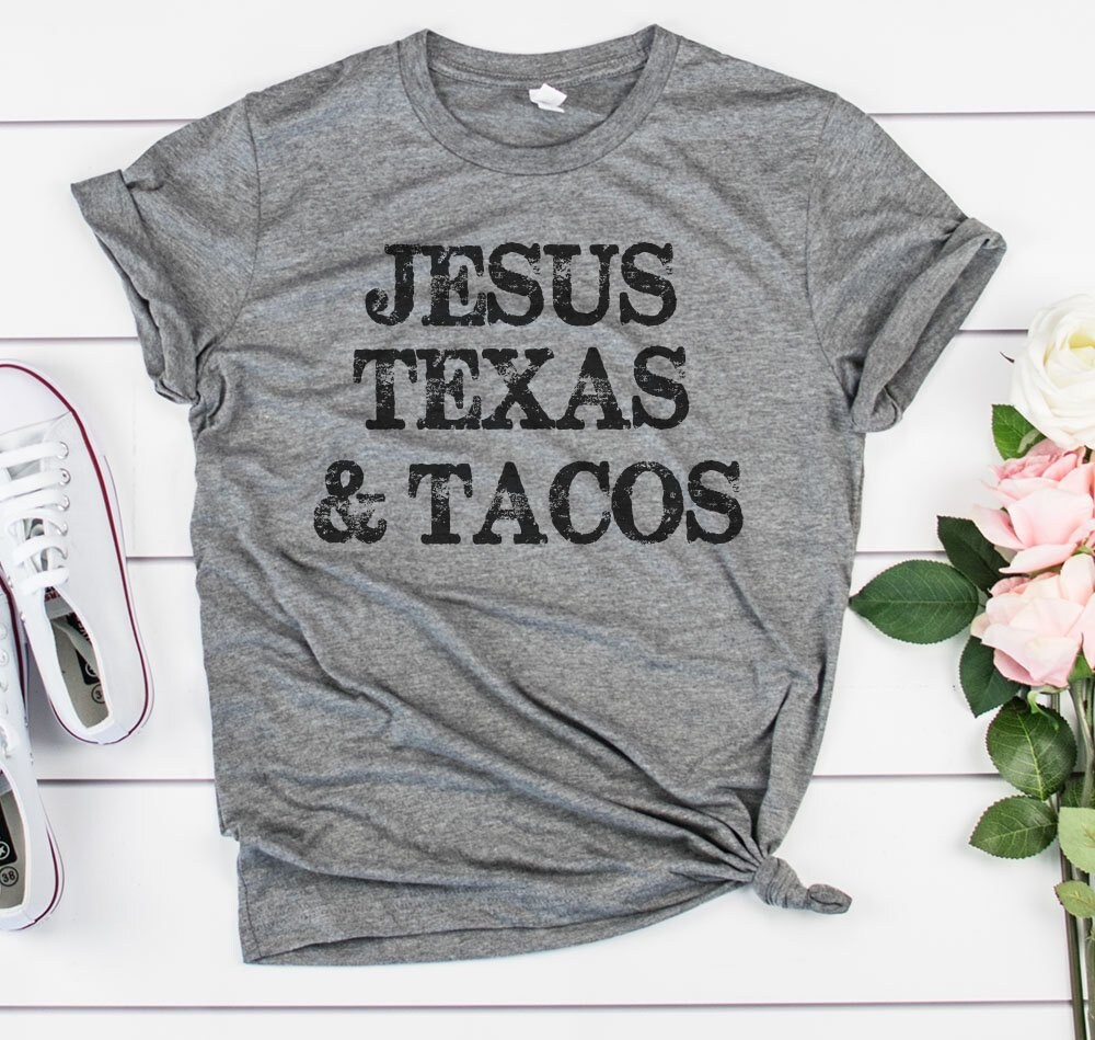 jesus texas and tacos shirt