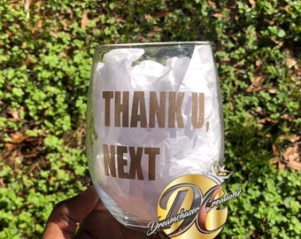 Thank U, Next Wine Glass