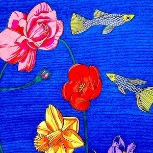 May include: A vibrant illustration featuring a blue background with colorful flowers and fish. The flowers include a large pink rose, a red poppy, a yellow daffodil, and purple flowers. Two fish with yellow fins and patterned bodies swim in the background.