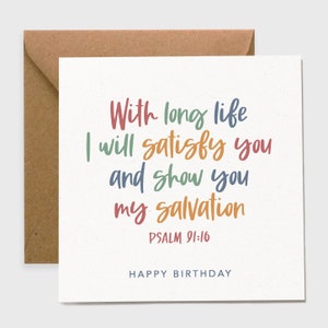 Tarjeta de felicitación cristiana alentadora de feliz cumpleaños: con larga vida te satisfaré Salmo 91