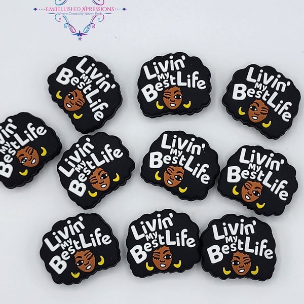 Livin My Best Life Silicone Beads|Brown Girl Focal Beads|Beads for Keychains| Beads for Pens|Beads for Badge Reels|Lanyard Beads