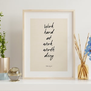 Work Hard at Work Worth Doing Quote Print Quote Print Typography Art Poster Print Theodore Roosevelt Famous Quote Motivational image 2