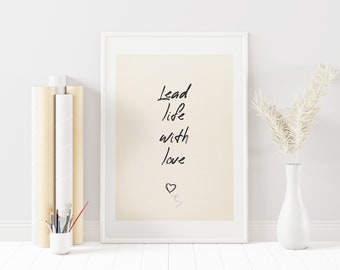 Lead Life With Love - Typography Quote Print - Motivational Poster - Feel Good - Wall Art - Home Decor - White Wall Decor
