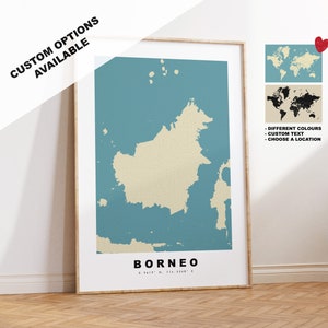 Borneo Kartendruck - Personalisierte Karte Geschenk - Rahmen- oder Leinwandoptionen verfügbar - Benutzerdefinierte Textoptionen - Personalisiertes Geschenk