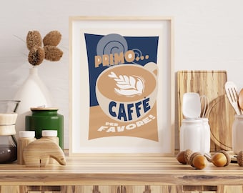 Coffee Print - 'Primo Caffe - But First Coffee.. please' - Italian Coffee Poster - Coffee Wall Art - Kitchen Print - Caffe Art - Gift
