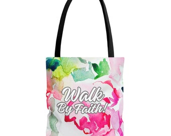 Walk by Faith Tote Bag (AOP)