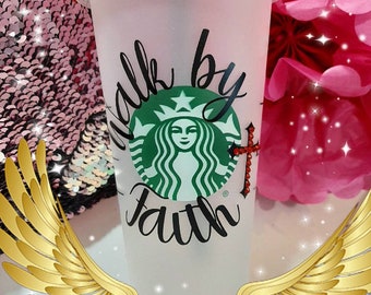 Starbucks Frosted Reusable "Walk by Faith" Cold Venti Cup