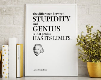 Albert Einstein Poster / Einstein Quote Wall Art / Stupidità & Genio