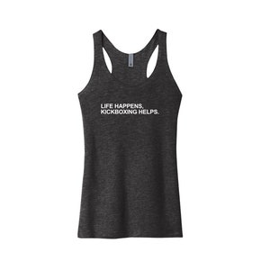 Kickboxing Shirt | Kickboxing Tank | Gym Shirt | Workout Tank | Kickboxing Gift | Life Happens Kickboxing Helps