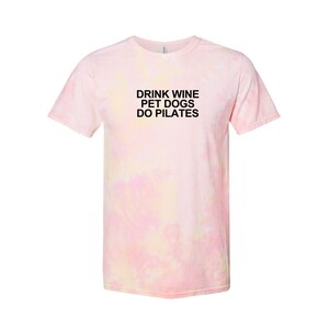 Pilates T-Shirt | Pilates Wine Shirt | Dog Mom Shirt | Pilates Lover Gift | Pilates Teacher | Drink Wine Pet Dogs Do Pilates