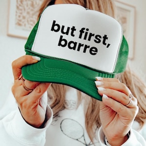 But First Barre | Barre Hat | Workout Hat | Barre Gift for Her | Gym Trucker Hat | Gym Weekend Apparel