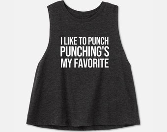 I Like to Punch Punching's My Favorite | Boxing Tank | Boxing Shirt | Workout Crop Top | Boxing Crop Top | Kickboxing Shirt