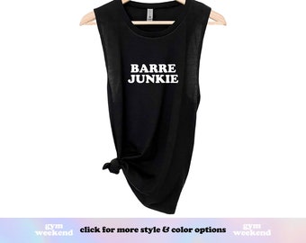 Barre Junkie | Barre Tank Top | Barre Muscle Tank | Barre Gift for Her | Workout Muscle Tank | Gym Tank Top | Workout Shirt