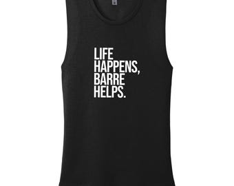 Life Happens Barre Helps - Women's Muscle Tank