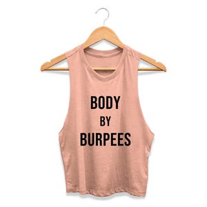 Cropped Body by Burpees Tank, Women&#39;s Workout Tank, Burpee Tank, Funny Workout Shirt, Women&#39;s Gym Tank, Workout Crop Top