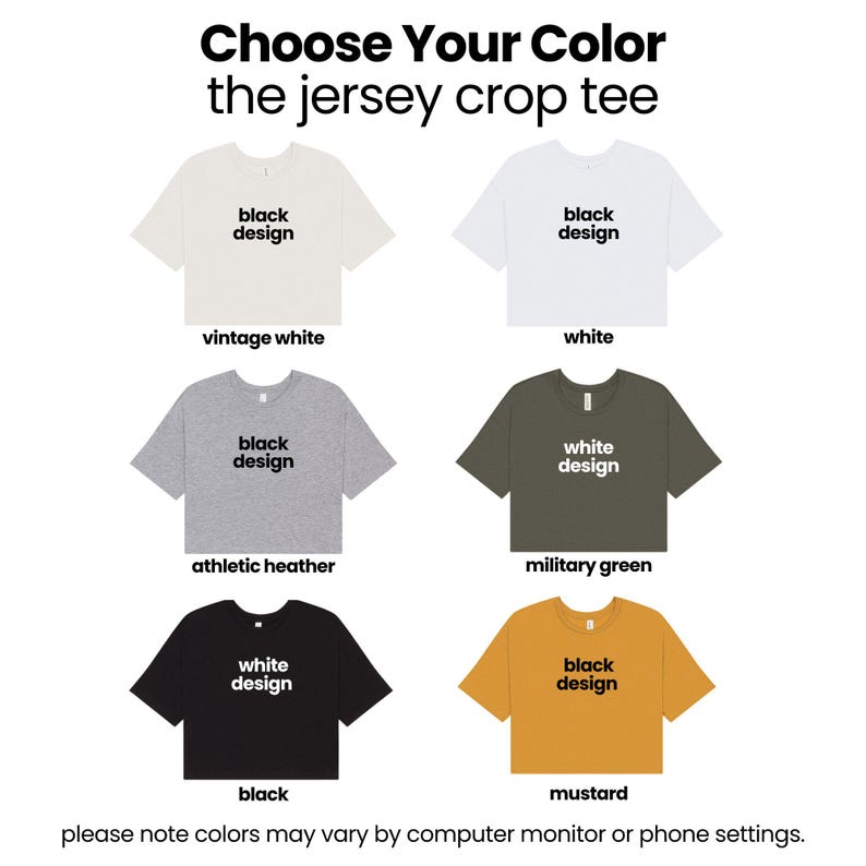 a variety of t-shirt designs in different colors, including black, white, gray, athletic heather, military green, black, mustard, and white. The text encourages the viewer to choose their preferred color for the jersey crop tee.