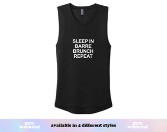 Barre Tank Top | Barre Muscle Tank | Barre Shirt Women | Barre Lover Gift | Sleep in Barre Brunch Repeat