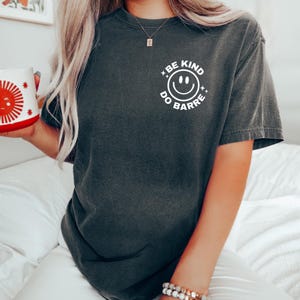 Barre T-Shirt | Cute Barre Outfit | Barre Apparel | Gym T-Shirt | Barre Workout | Fitness Clothes | Be Kind Do Barre