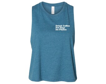 Pilates Shirts | Pilates Crop Top | Pilates Tank Top | Pilates Gift | Pilates Instructor | Drink Coffee Pet Dogs Do Pilates