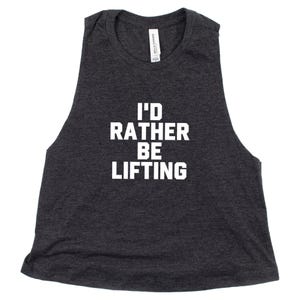 Lifting Crop Top | Lifting Tank Top | Weightlifting Tank | Women&#39;s Lifting Shirt | Workout Shirt | Gym Crop Top | I&#39;d Rather Be Lifting