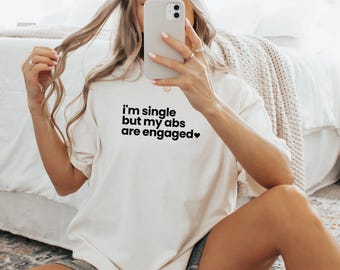 I'm Single But My Abs Are Engaged Gym Shirt - Workout Tee