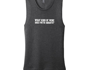 What Kind of Wine goes with Squats Women's Workout Tank - Gym Shirt