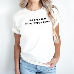 The Yoga Mat is my Happy Place | Yoga Shirt | Yoga T-Shirt | Workout Shirt | Gym T-Shirt | Fitness Tee | Hot Yoga Shirt