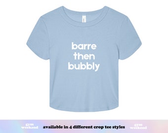 Barre Shirt for Her | Barre Apparel | Barre Crop Top | Barre Clothes | Barre Instructor | Workout Crop Top | Barre then Bubbly