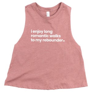 Rebounder Workout | Gym Crop Top | Workout Tank | Trampoline Workout | I Enjoy Long Romantic Walks to my Rebounder