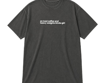 An Iced Coffee and Heavy Weights Kind of Girl - Unisex Lifting Shirt