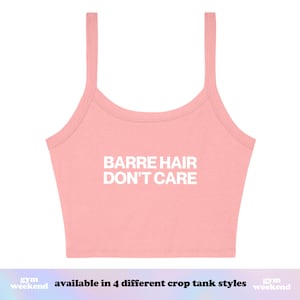 Barre Tank Top | Barre Crop Top | Barre Instructor | Women's Barre Shirt | Funny Barre Shirt | Barre Hair Don't Care