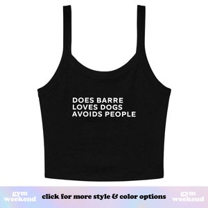 Barre Tank Top | Barre Crop Top | Barre Lover Gift | Dog Mom Shirt | Barre Shirt | Does Barre Loves Dogs Avoids People